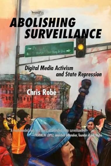 Abolishing Surveillance by Chris Robe-Paperback-