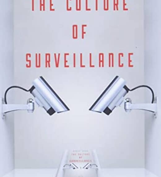 The Culture Of Surveillance by David (Queen's University