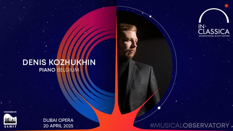 InClassica International Music Festival Presents Denis Kozhukhin - Resplendent Recital at Dubai Opera - Classical Events