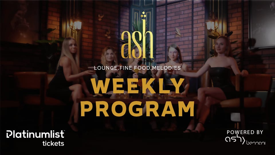 Ash Lounge Weekly Vibes - Dining Experiences