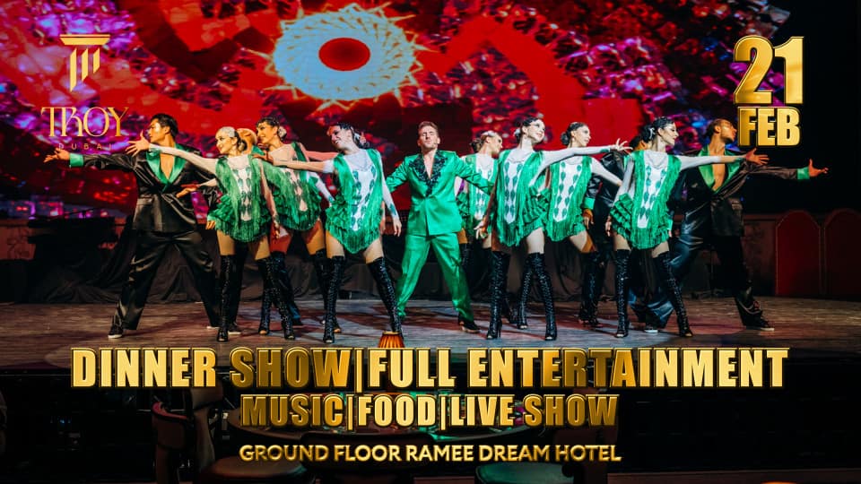 Friday Dinner Show at Troy in Dubai | 21 February - Dining Experiences