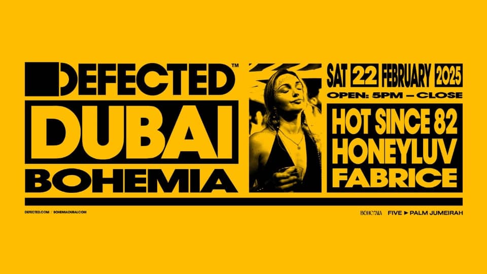 Defected: Hot Since 82, HoneyLuv & Fabrice in Dubai - Nightlife