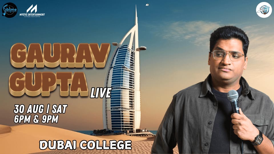 Gaurav Gupta Live in Dubai 2025 - Comedy Events